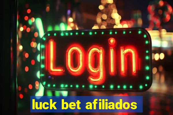 luck bet afiliados